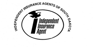 I INDEPENDENT INSURANCE AGENT INDEPENDENT INSURANCE AGENTS OF SOUTH DAKOTA