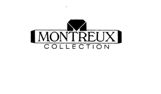 MONTREUX COLLECTION