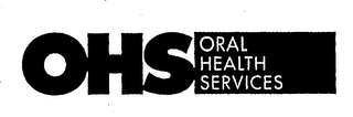 OHS ORAL HEALTH SERVICES