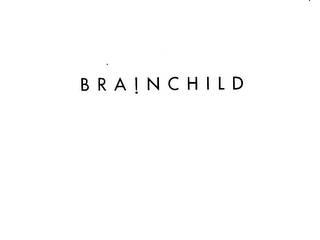 BRAINCHILD