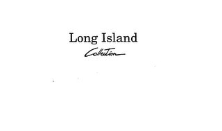 LONG ISLAND COLLECTION