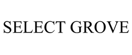 SELECT GROVE