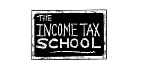 THE INCOME TAX SCHOOL