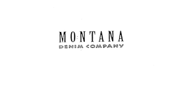 MONTANA DENIM COMPANY