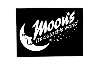 MOON'S IT'S OUTA THIS WORLD