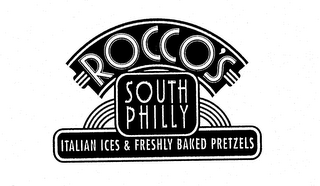 ROCCO'S SOUTH PHILLY ITALIAN ICES & FRESHLY BAKED PRETZELS
