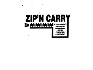 ZIP'N CARRY STYLISH GARMENTS THAT CARRY YOUR BUSINESS NEEDS SECURE COMFORTABLE CONVENIENT