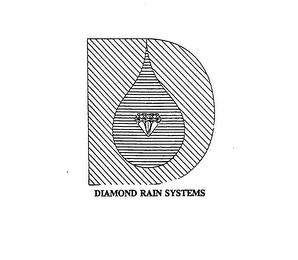 D DIAMOND RAIN SYSTEMS