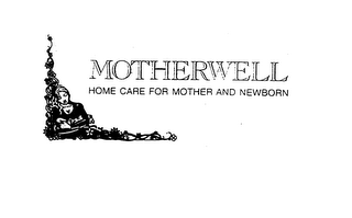 MOTHERWELL HOME CARE FOR MOTHER AND NEWBORN