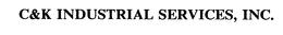 C&K INDUSTRIAL SERVICES, INC.