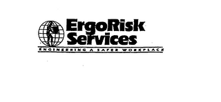 ERGORISK SERVICES ENGINEERING A SAFER WORKPLACE