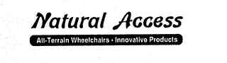 NATURAL ACCESS ALL-TERRAIN WHEELCHAIRS-INNOVATIVE PRODUCTS