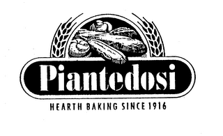 PIANTEDOSI HEARTH BAKING SINCE 1916