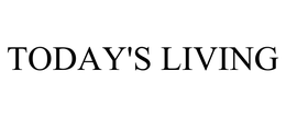 TODAY'S LIVING