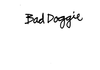 BAD DOGGIE