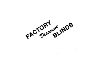 FACTORY DISCOUNT BLINDS