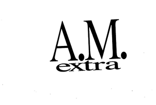 A.M. EXTRA