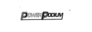 POWER PODIUM