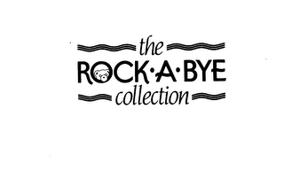 THE ROCK-A-BYE COLLECTION