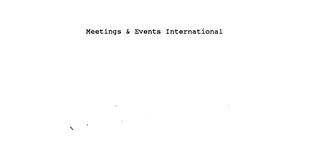 MEETINGS & EVENTS INTERNATIONAL