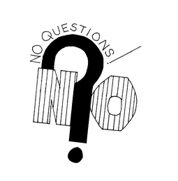 NO QUESTIONS! NO ?