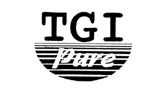 TGI PURE