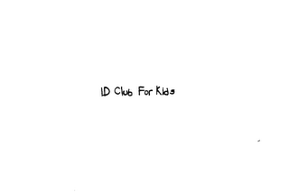 ID CLUB FOR KIDS