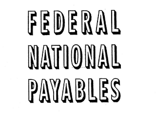 FEDERAL NATIONAL PAYABLES