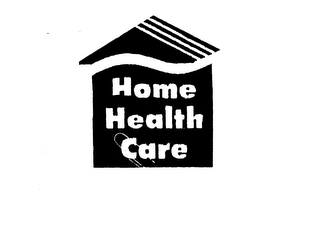 HOME HEALTH CARE