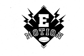 E MOTION