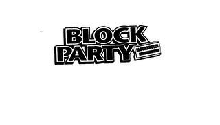 BLOCK PARTY BLOCKBUSTER ENTERTAINMENT