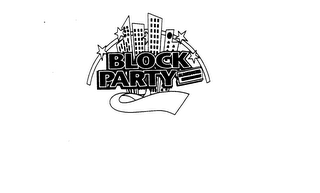 BLOCK PARTY BLOCKBUSTER ENTERTAINMENT