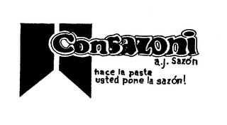 CONSAZONI A.J. SAZON HACE LA PASTA USTED PONE LA SAZON!