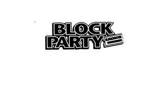 BLOCK PARTY BLOCKBUSTER ENTERTAINMENT