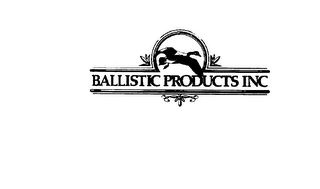 BALLISTIC PRODUCTS INC