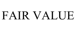 FAIR VALUE