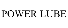 POWER LUBE