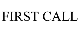 FIRST CALL