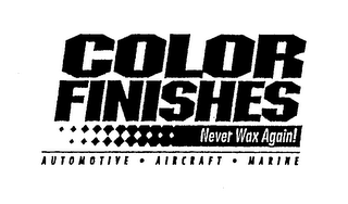 COLOR FINISHES NEVER WAX AGAIN! AUTOMOTIVE AIRCRAFT MARINE