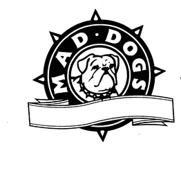 MAD DOGS