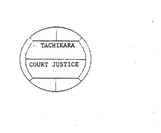 TACHIKARA COURT JUSTICE