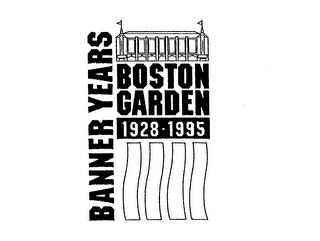 BANNER YEARS BOSTON GARDEN 1928-1995