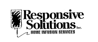 RESPONSIVE SOLUTIONS INC. HOME INFUSIONSERVICES