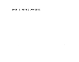 1995 L'ANNEE PASTEUR