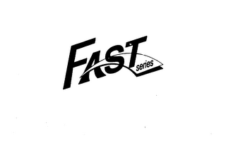 FAST SERIES