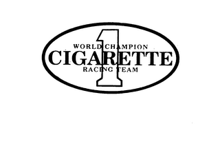 1 WORLD CHAMPION CIGARETTE RACING TEAM