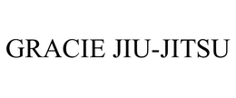 GRACIE JIU-JITSU trademark
