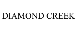 DIAMOND CREEK