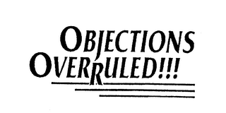 OBJECTIONS OVERRULED!!!