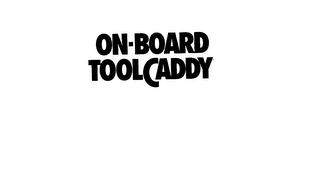 ON-BOARD TOOLCADDY